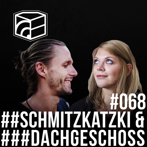 Schmitzkatzki & Dachgeschoss - Jeden Tag ein Set Podcast 068 (Fusion Set 2019)