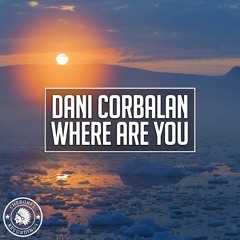 Dani Corbalan - Where Are You (Original Mix)