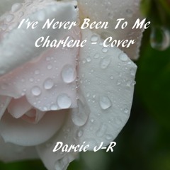 I've Never Been To Me - Charlene Cover