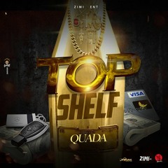Quada - Top Shelf