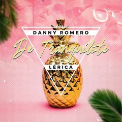 Danny Romero Ft. Lérica - De Tranquilote ( Eardrum Project Remix) FREE DOWNLOAD