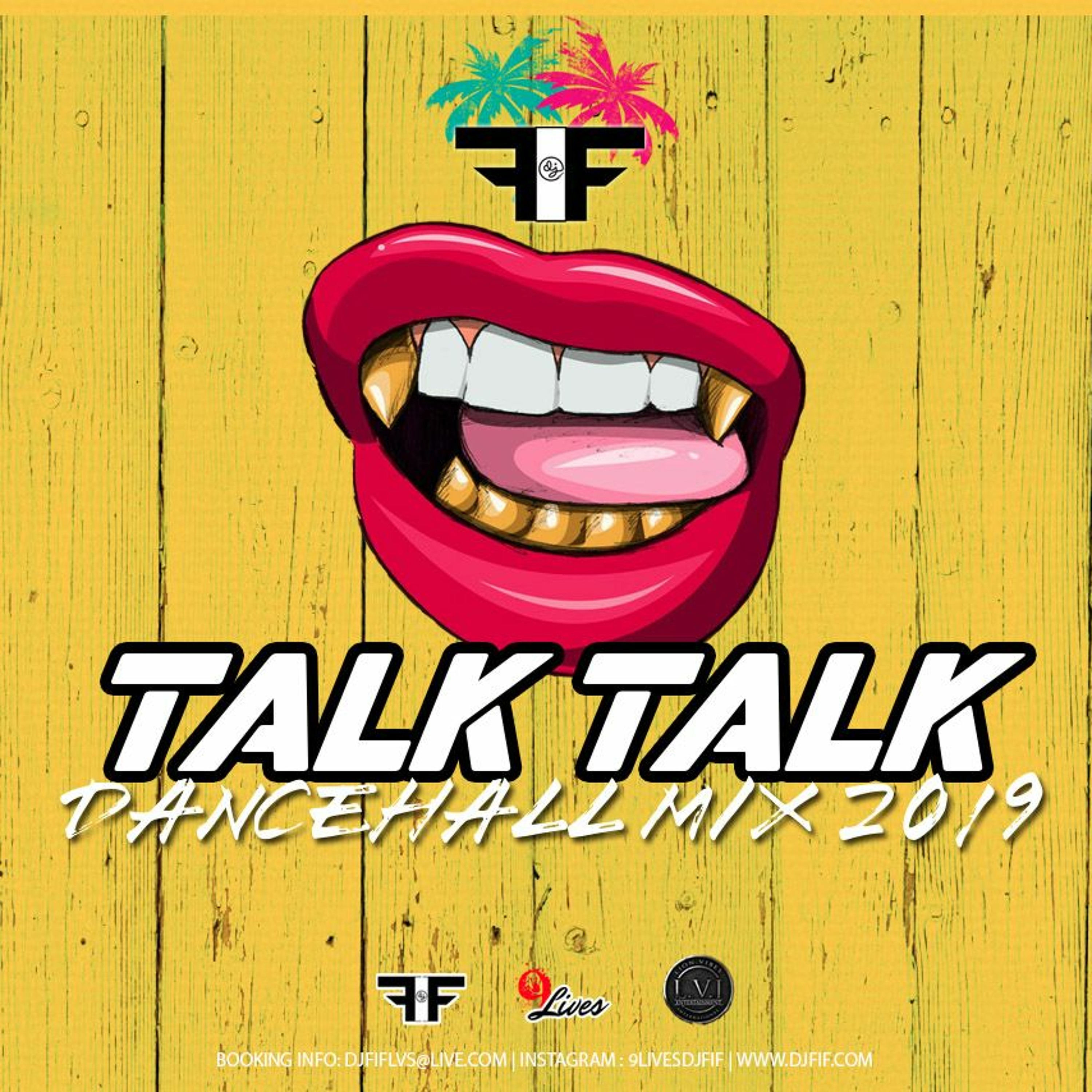 DJ FIF PRESENTS:  TALK TALK | DANCEHALL MIX 2019