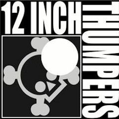 12 Inch Thumpers Tribute Mix (FREE DOWNLOAD)