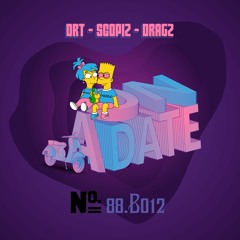 On a Date- DRT x Scopiz x DragZ (88boiz)