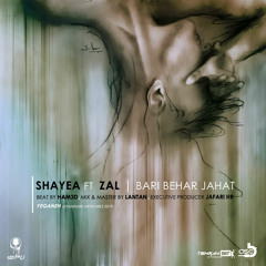 Shayea Ft Zal – Bari Behar Jahat