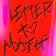 Letter To Myself (IG@ Cubie617)