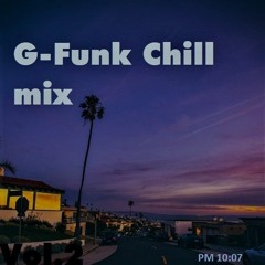 G - Funk Chill Mix (Underrated Tracks))