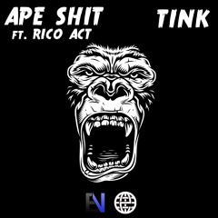 TINK Feat. Rico Act - Ape Shit [Electrostep Nation EXCLUSIVE]