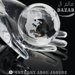World Of Bazar - Original - Anthony Abou Jaoude