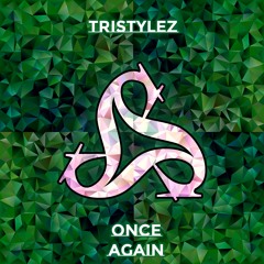 Tristylez - Once Again [Free Download]