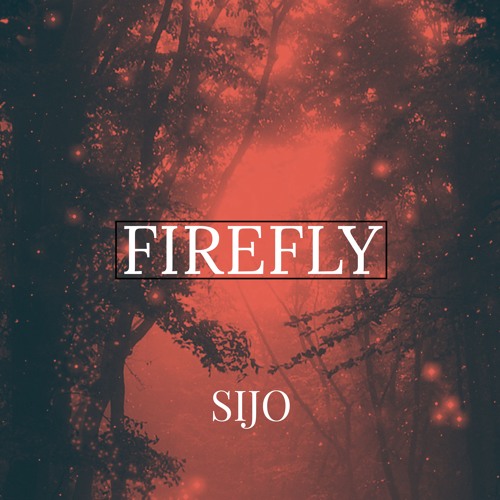 Sijo & Slashrr - Firefly