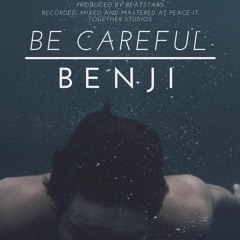 Benji - Be Careful