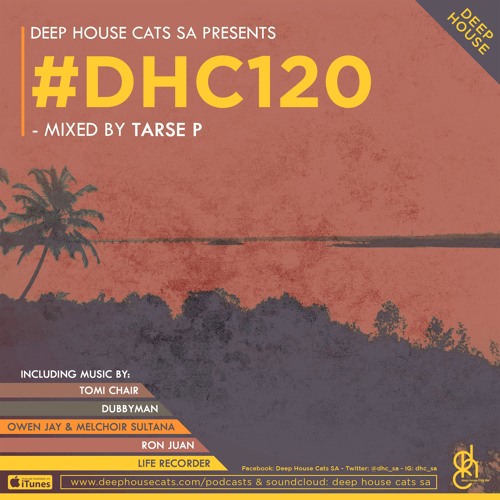 #DHC120 - Mixed By Tarse P [Deep House Cats SA]