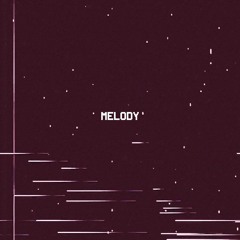 M E L O D Y