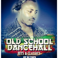 DANCEHALL OLD SCHOOL BEST CLASSIC MIX BY DJ TOPS...