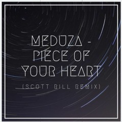 MEDUZA - Piece Of Your Heart (Scott Rill Remix)
