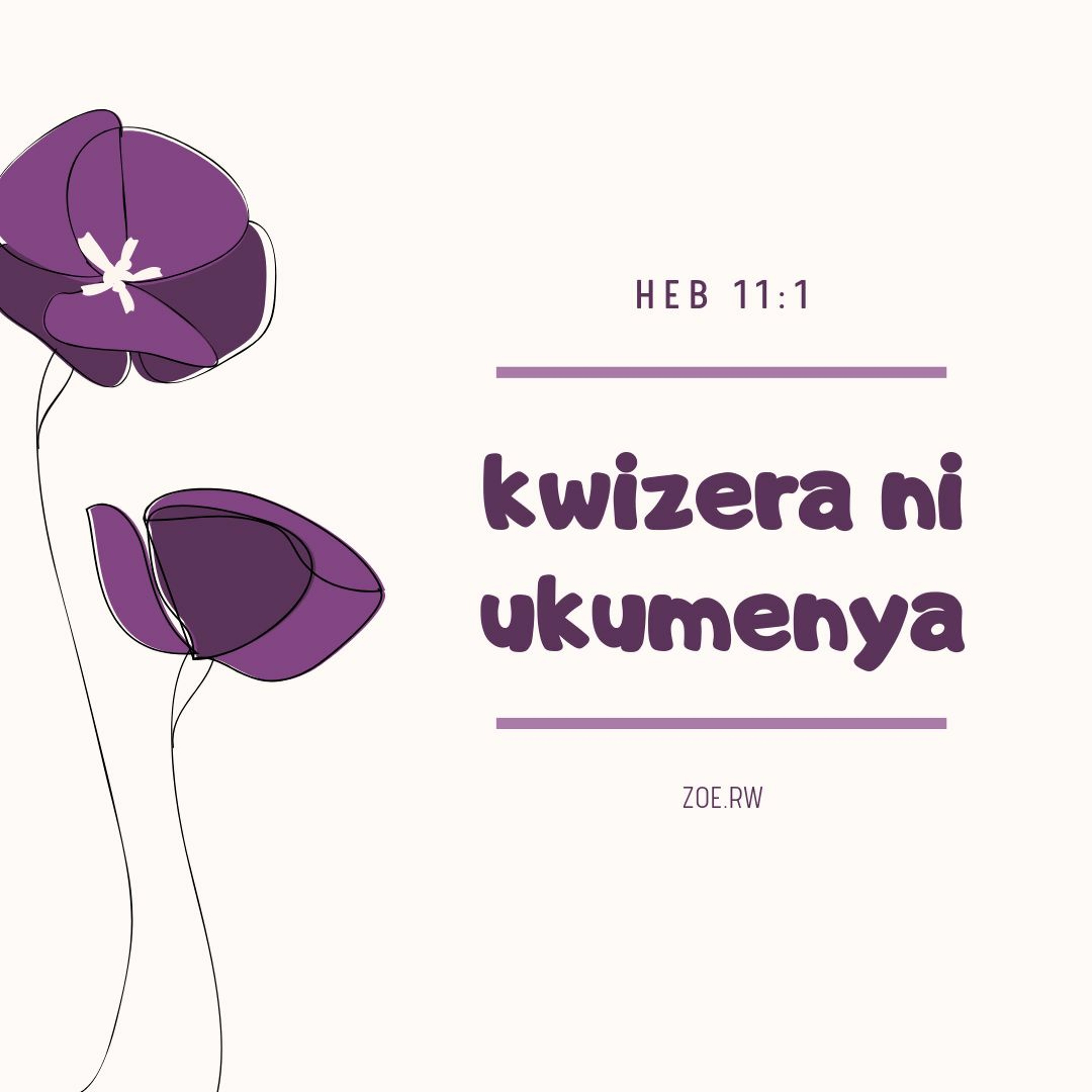 Kwizera - Ni iki, Nakongera Gute? (Faith and how to increase it) episode artwork