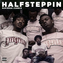 HALF $TEPPIN - $limDouja x KasshQ [Prod. By BlackMayo] [Engineered By Cub$kout]