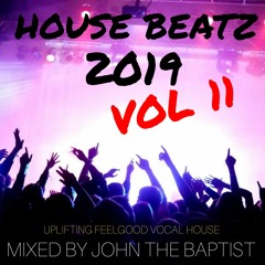 House Beatz 2019 Vol 11 Mixed By John The Baptist