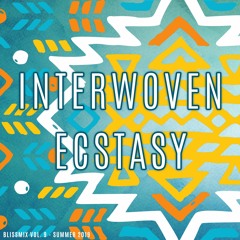 Interwoven Ecstasy - Blissmix Vol. 9 - Summer 2019