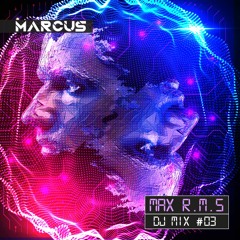 Marcus-MAX R.M.S #03