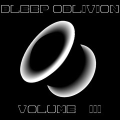 Bleep Oblivion Volume 3 : Acid Survivors