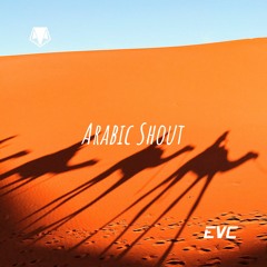 EVC - Arabic Shout (Extended Mix)