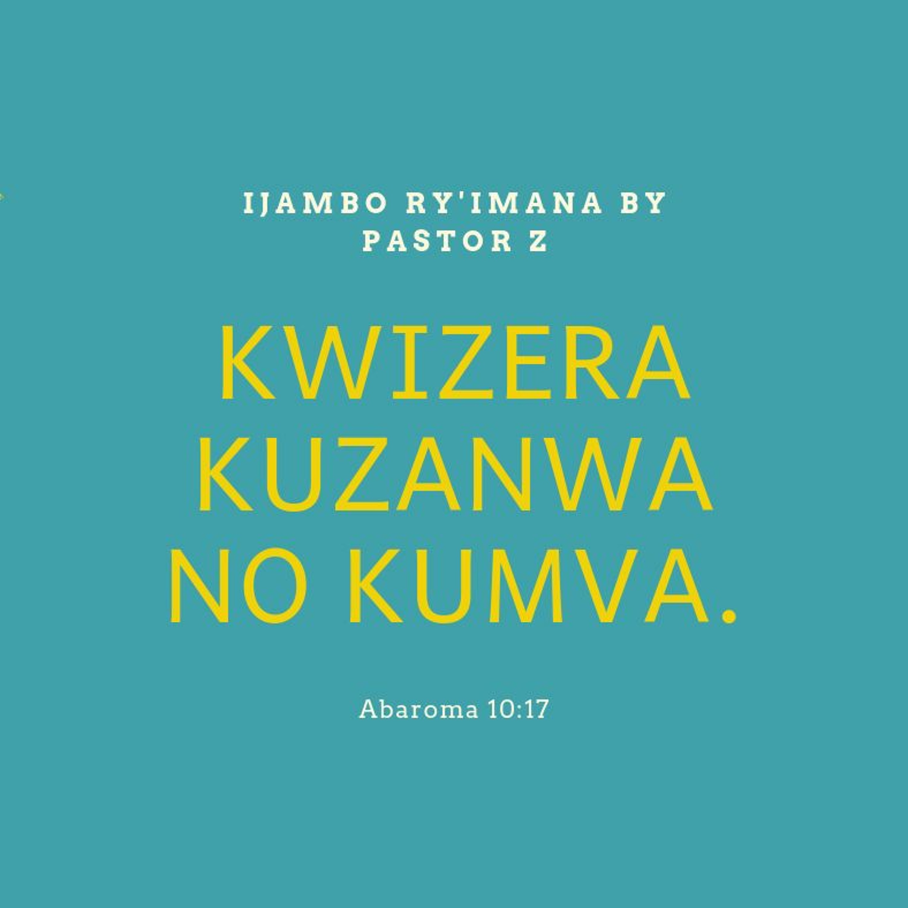 Kwizera Kuzanwa n'Ijambo ry'Imana episode artwork