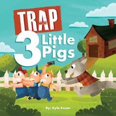 Trap 3 Little Pigs