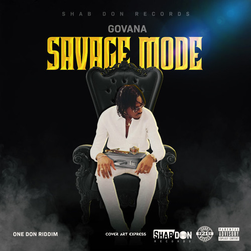 Stream Govana - Savage Mode [One Don Riddim] by Dream Sound Media Promo ...