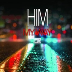 HIM - My Way (Pharaday Flip)