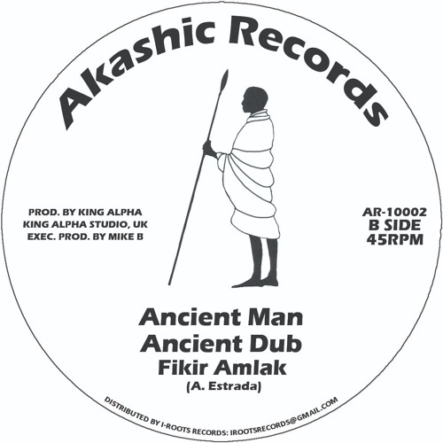 Fikir Amlak & King Alpha - Ancient Man & Ancient Dub