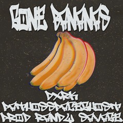 Gone Bananas FT Pathosspaceghost (prod by. Randy $avage)