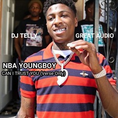 Nba YoungBoy - Can I Trust You (VERSE ONLY)