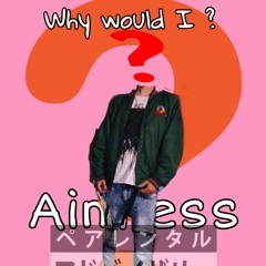 Why would I AIMLESS