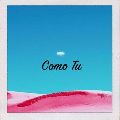 Como Tu (prod. by eudotis)