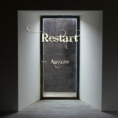 Restart | AayZee |