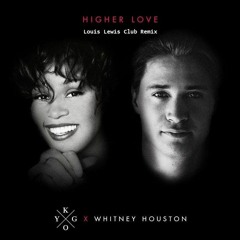 Kygo & Whitney Houston - Higher Love (Louis Lewis Club Remix)