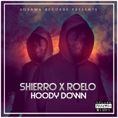 Hoody Down (feat. Roelo)