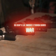 War - BG Guap X Lul Smoove X Toohda Band$ (Official Music Video)