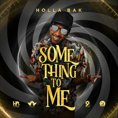 Holla Bak - Something To Me