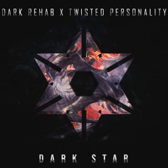 Dark Rehab X Twisted Personality - Dark Star