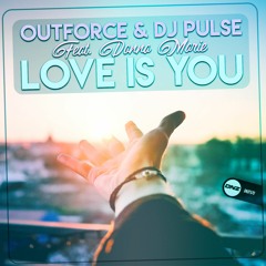 Outforce & Dj Pulse Feat. Donna Marie - Love is you