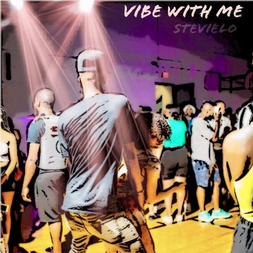 Stevielo - Vibe With Me