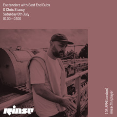 Eastenderz with East End Dubs & Chris Stussy - 6th July 2019