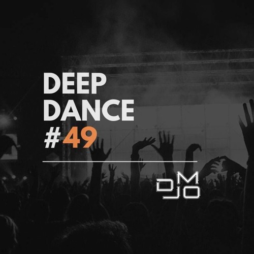 DJ MO - Deep Dance (49) [Dance Fm Week 27] (07-07-2019)