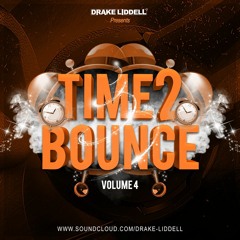 Time 2 Bounce Vol. 4 - Drake Liddell