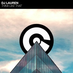 Dj Lauren - Think Like That (Radio Edit)