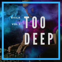 Too Deep Vol. 3 (Afro House SET)