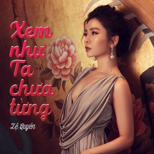Xem Như Ta Chưa Từng (Ai Là Người Thứ Ba OST) - Lệ Quyên